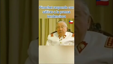 PRESIDENTE PINOCHET CONTESTANDO A PRENSA QUE HASTA HOY LO HOSTIGA,DENIGRA DIRECTA O INDIRECTAMENTE