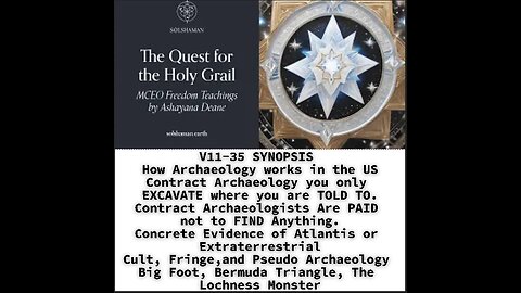 V11-35 SYNOPSIS How Archaeology works in the US, Contract Archaeology you only EXCAVATE where you ar