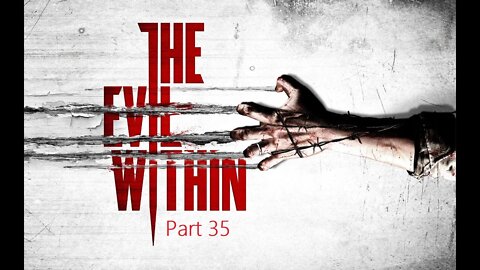 Dane Green Plays The Evil Within Part 35