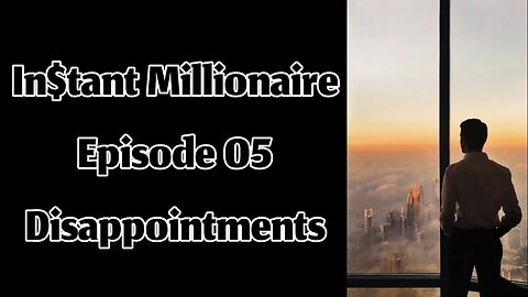 In$tant Millionaire - Episode 05 - Disappointments || English Audiobook Series
