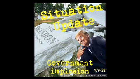 Situation Update 07/09/22 ~ Trump Win - Government Implosion - Juan O Savin