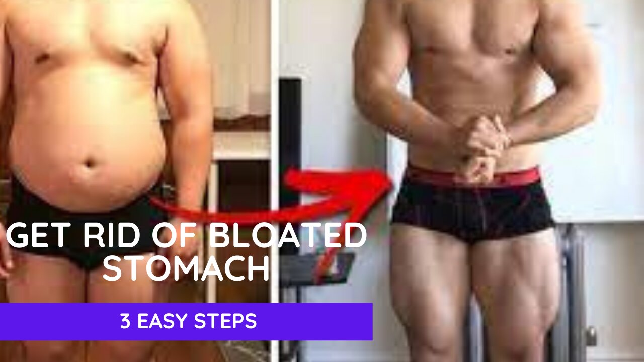 3 steps to get rid of bloated stomach (step 1)