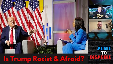 Is Donald Trump Racist and Afraid?