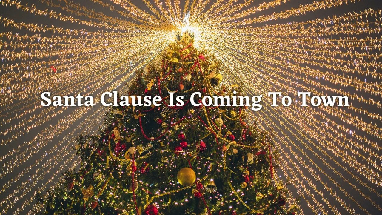 Christmas Song - Santa Clause Is Coming To Town Lyrics 🎅🎶