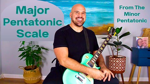 The Major pentatonic Scale (From Minor Pentatonic)