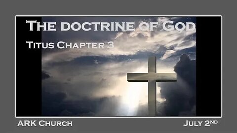 Titus #2 "The Doctrine of God" | 07-02-23 Sunday Service 10:45AM | ARK Live