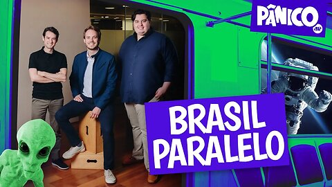 BRASIL PARALELO - PÂNICO - 14/07/22