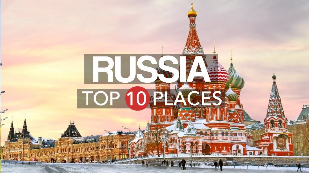 10 Best Places to Visit in Russia - Travel Video