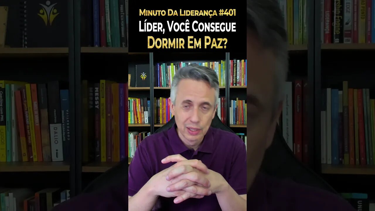 Líder, Você Consegue Dormir Em Paz? #minutodaliderança 401