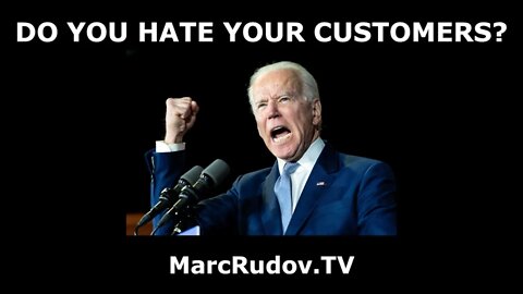 Rudov Asks CEOs: Do You Hate Your Customers?