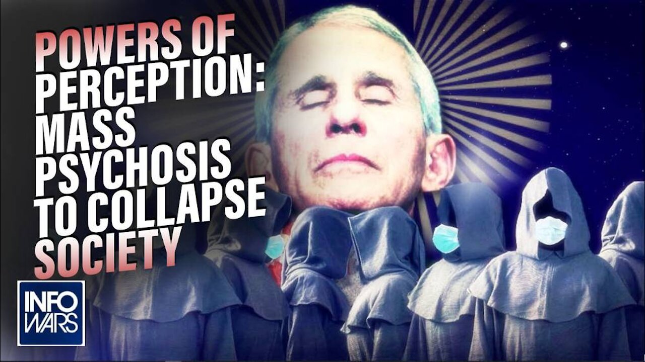 Powers of Perception: Globalists Using Mass Psychosis to Collapse Society