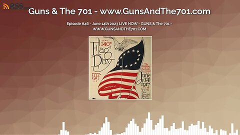 Episode #46 - June 14th 2023 LIVE NOW - GUNS & The 701 - WWW.GUNSANDTHE701.COM