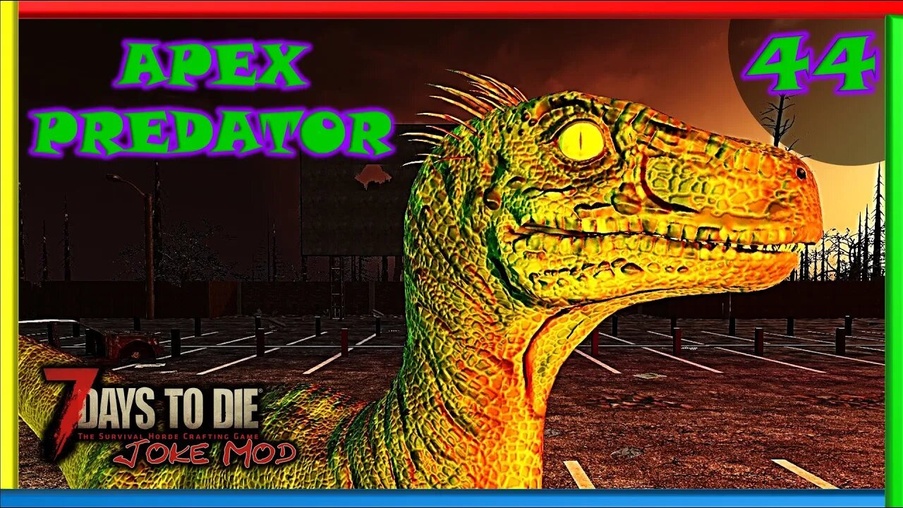 Apex Predator - 7 Days to Die Gameplay | Joke Mod | Ep 44