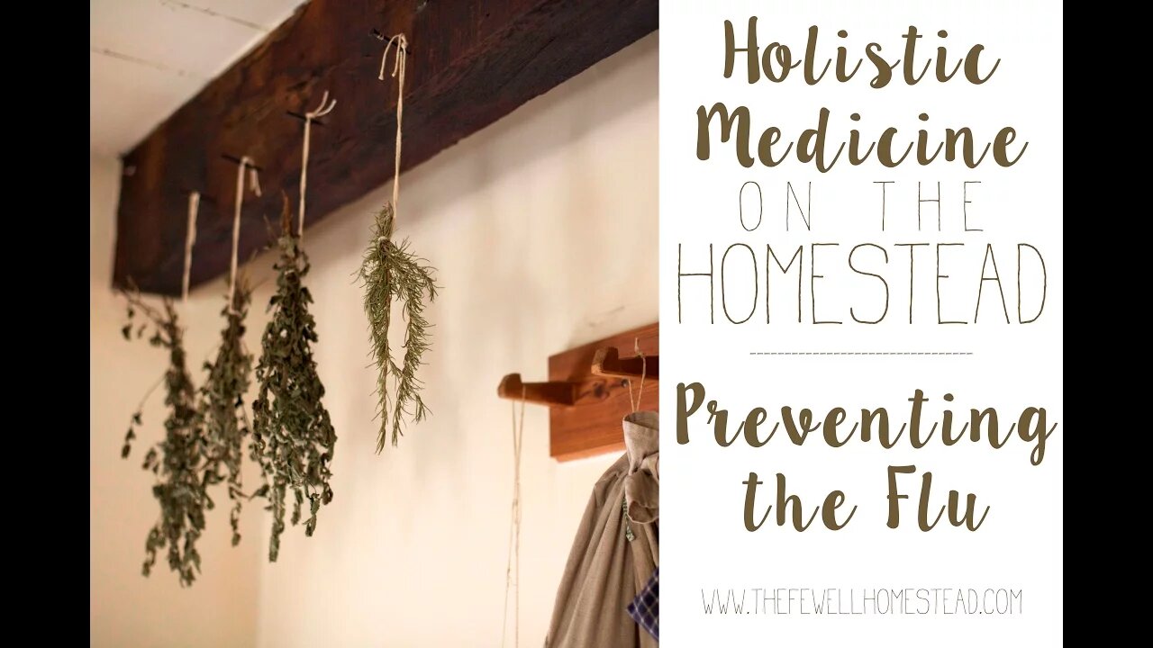 Preventing the Flu | Holistic Medicine on the Homestead