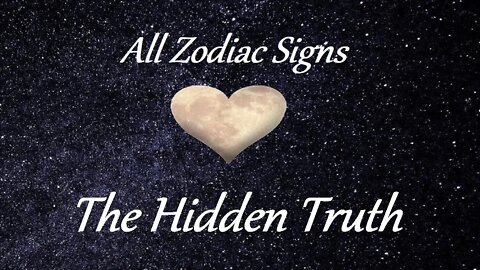 🔴 The Hidden Truth ❤️ All Zodiac Signs 🌬🔥💧🌎 What They Want To Say To You