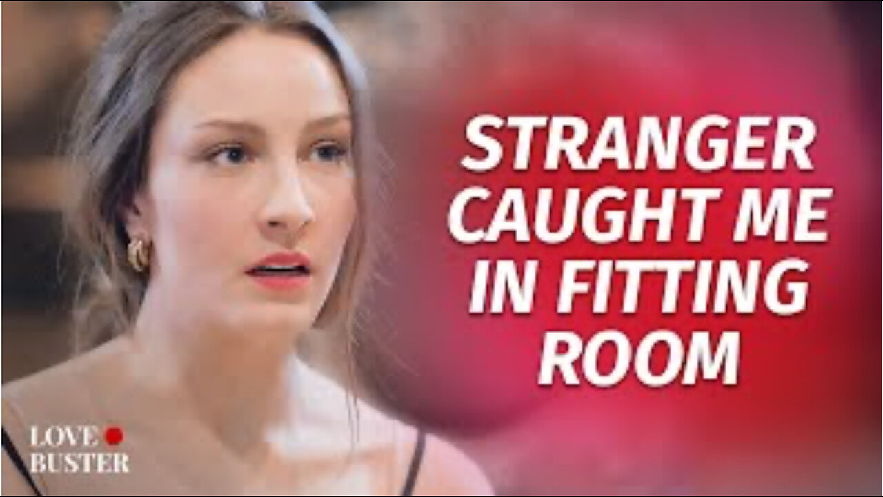 Stranger Caught me in fitting room