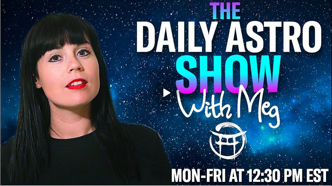 THE DAILY ASTRO SHOW with MEG - AUG 26