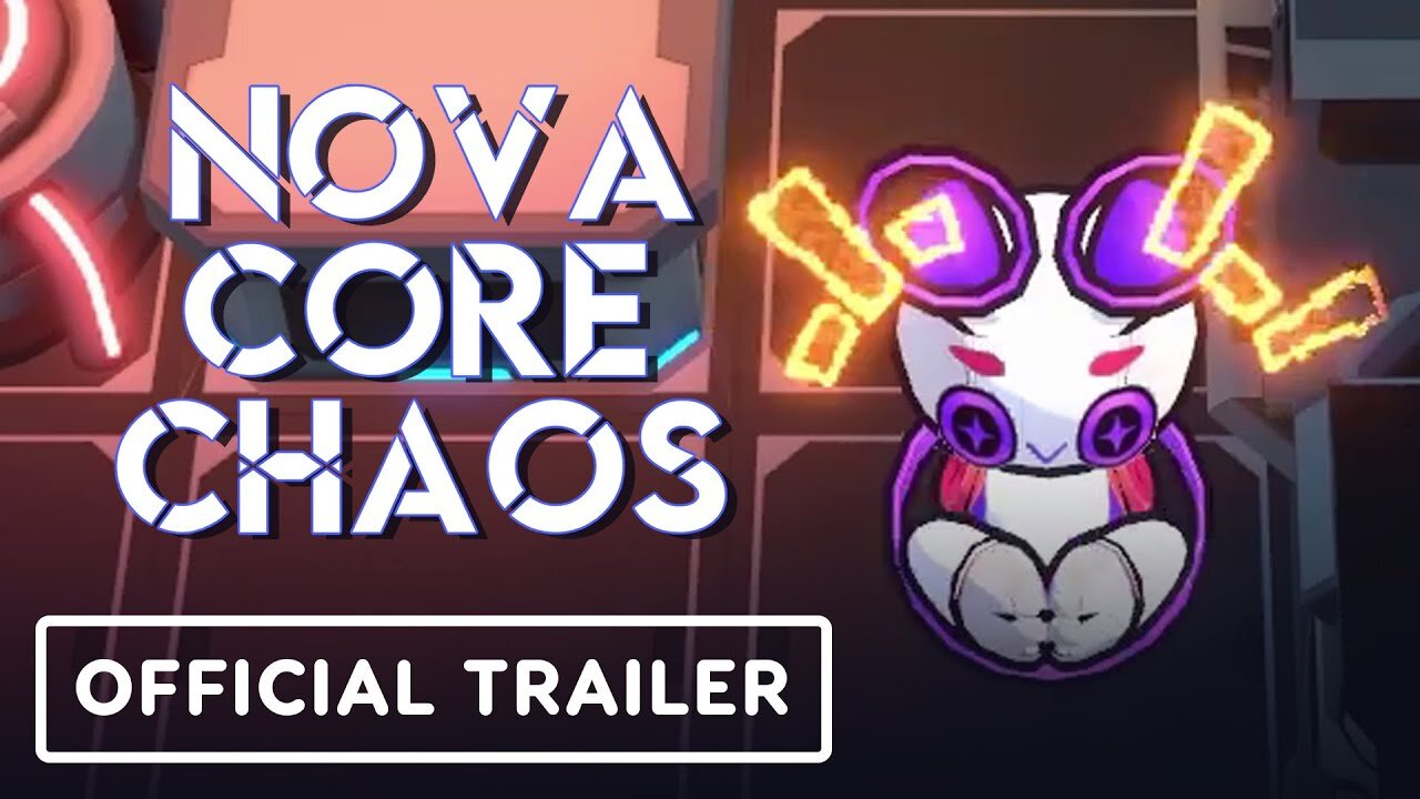 Nova Core Chaos - Official Release Trailer