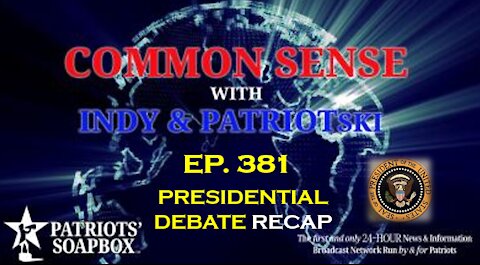 Ep. 381 Presidential Debate Recap - The Common Sense Show