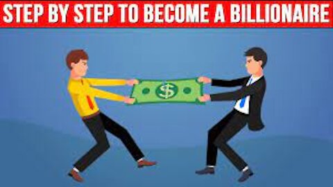 15 Steps to Become a Billionaire (From Scratch)