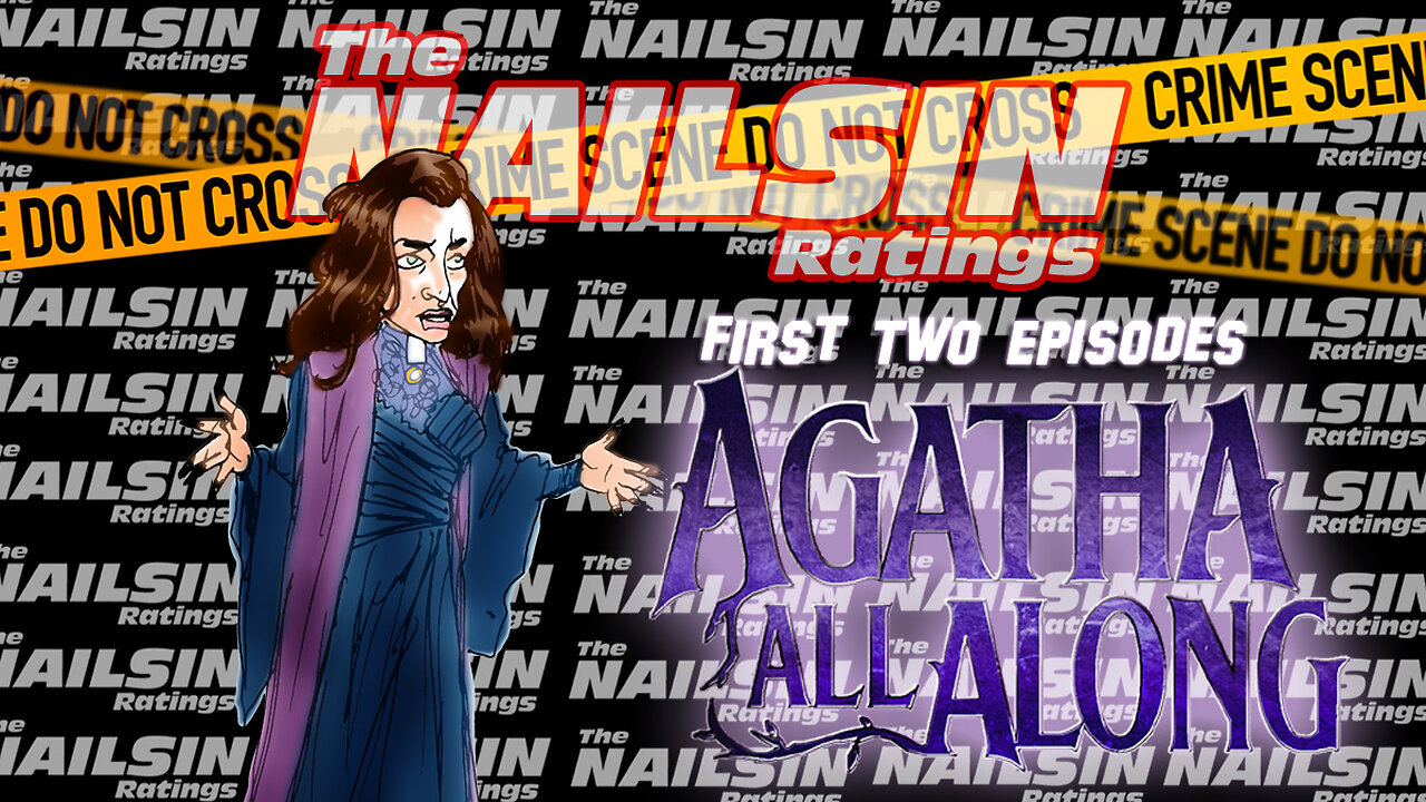 The Nailsin Ratings: First Two Agatha All Along Episodes