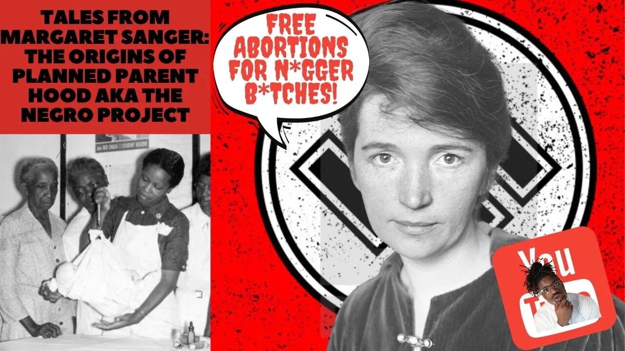 Tales from Margaret Sanger: The Origins of Planned Parent Hood aka The Negro Project