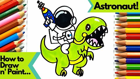 How to Draw and Paint an Astronaut Riding a Dinosaur