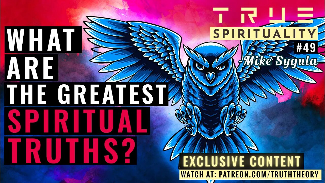 What Are The Greatest Spiritual Truths? (Exclusive Content Teaser)