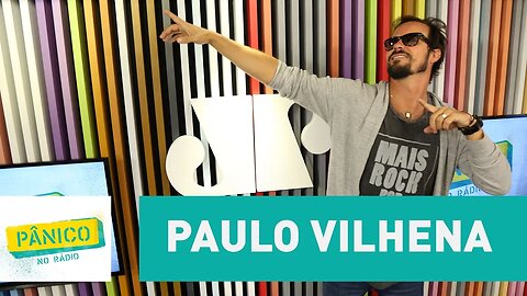 Paulinho Vilhena - Pânico - 10/03/17