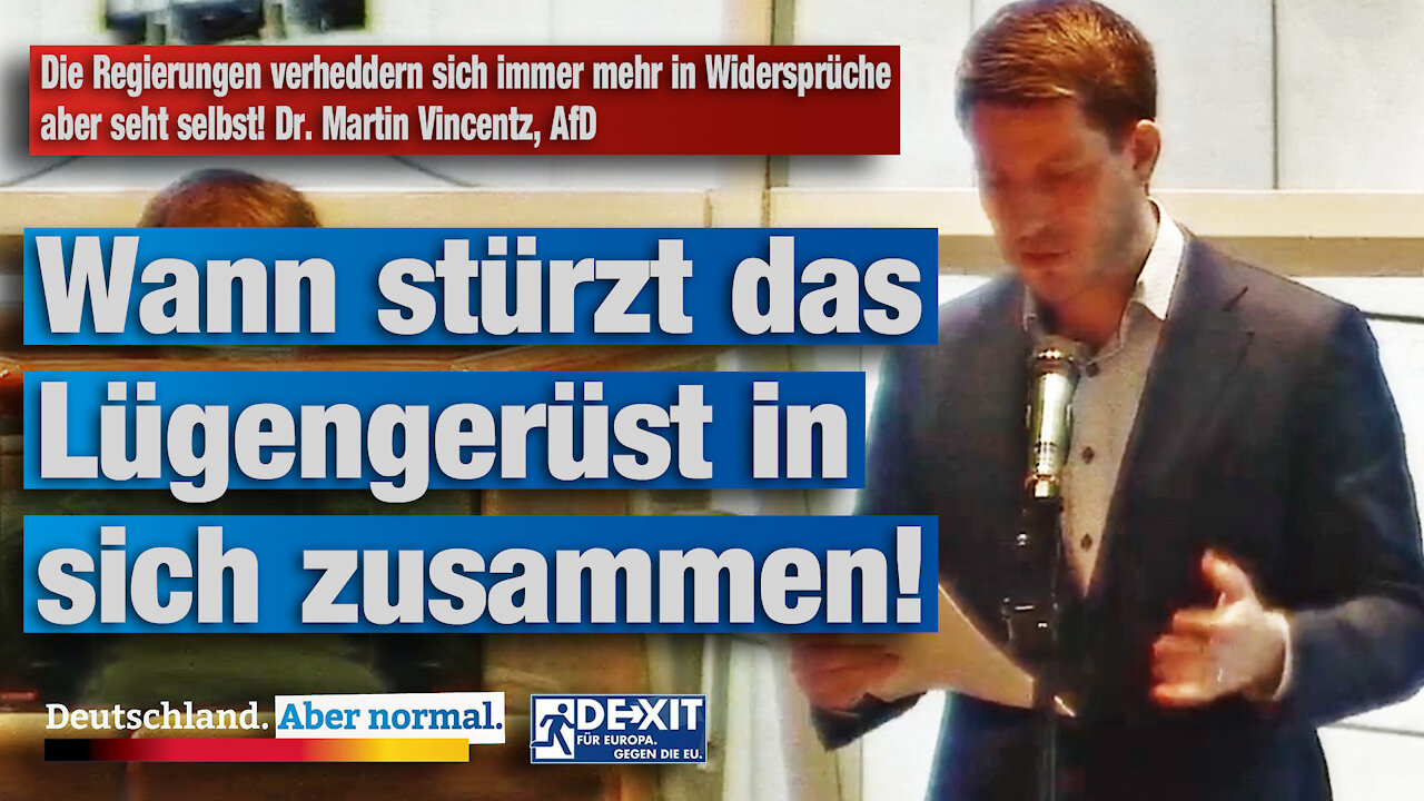 Die Regierungen verheddern sich immer mehr in Widersprüche aber seht selbst! Dr. Martin Vincentz
