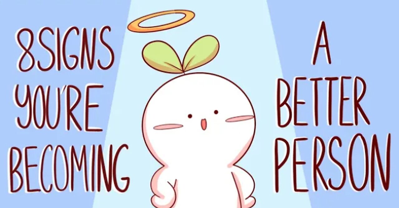 8 Uncomfortable Signs You Are Becoming A Better Person