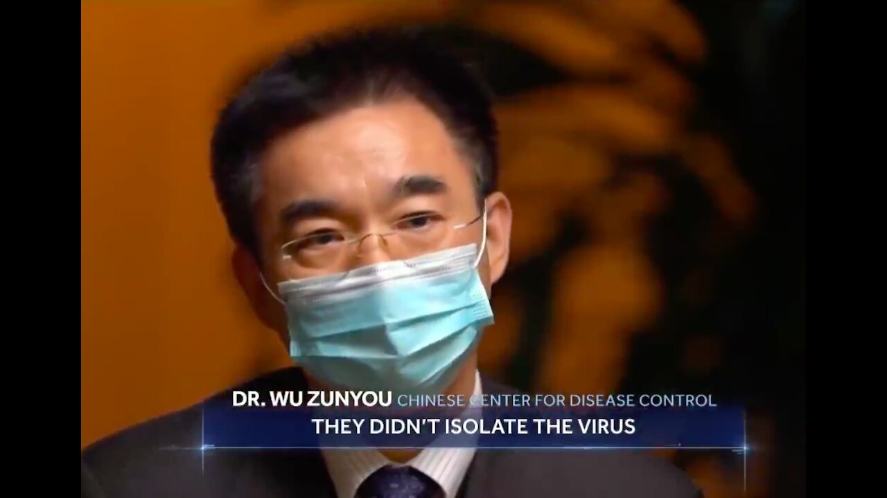 They Didn’t Isolate The Virus - Dr Wu Zunyou