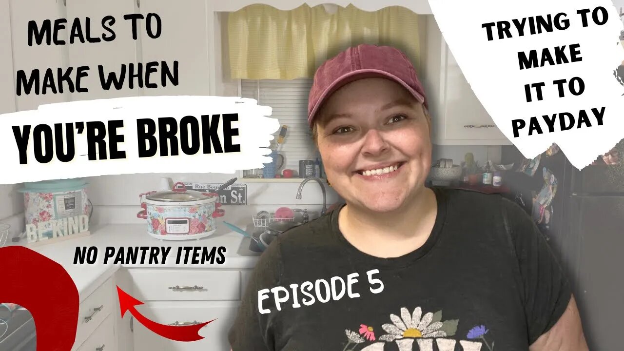 Episode 5 - $3 Meal When You’re Broke & Trying To Make It To Payday