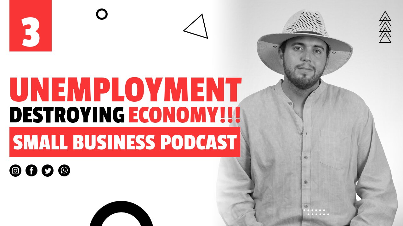 Unemployment is OUT OF CONTROL! - Small Business Podcast