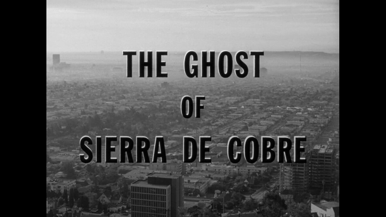 The Ghost of Sierra de Cobre (1964)