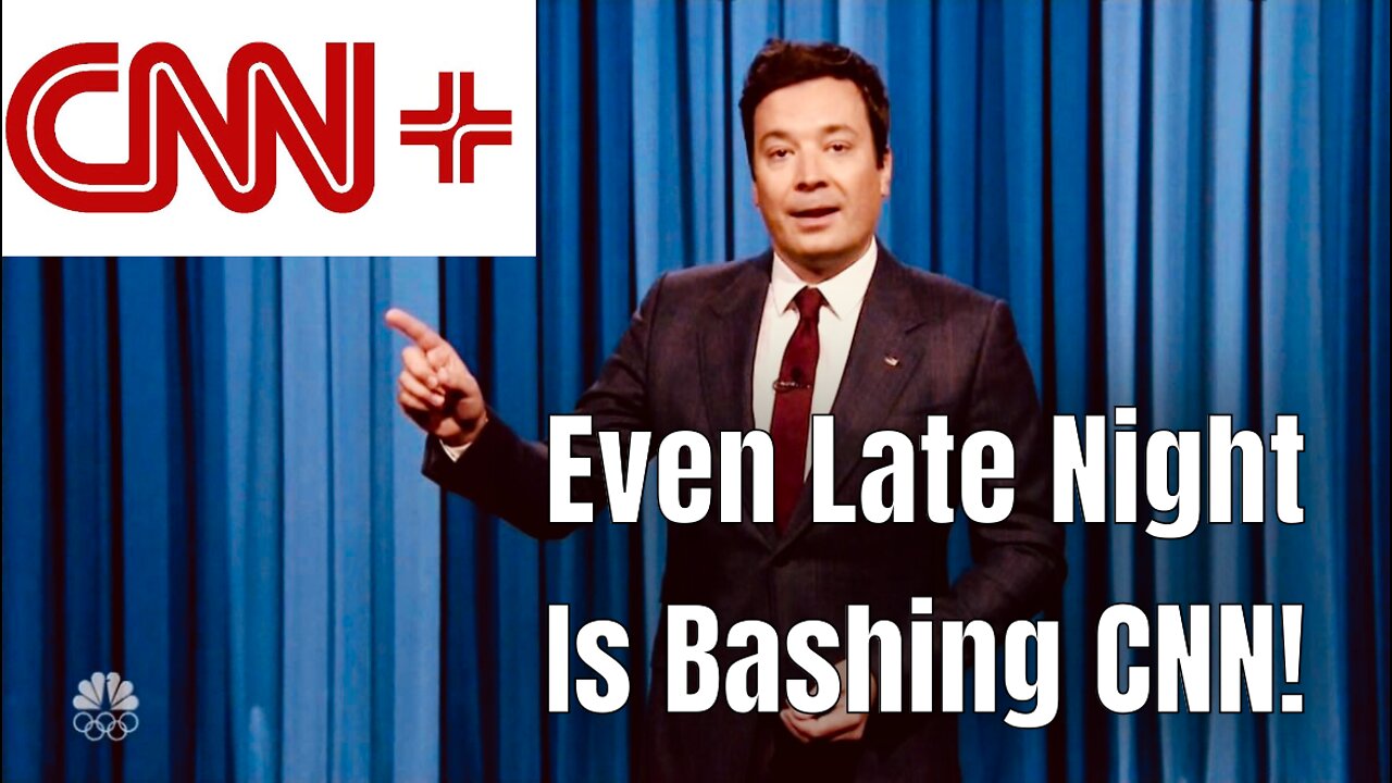 CNN: You know itโs BAD when Late Night Hosts Rip on your Network! ๐