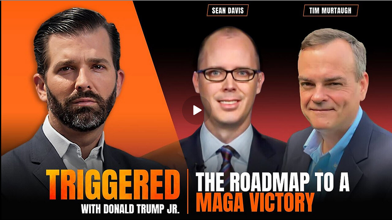 The Roadmap to a MAGA Victory, Interviews with Sean Davis & Tim Murtaugh | TRIGGERED Ep.169