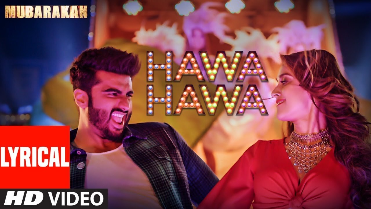 _Hawa_Hawa___Full_Video_Song____Mubarakan___Anil_Kapoor,_Arjun_Kapoor,_Ileana_D’Cruz,_Athiya_Shetty