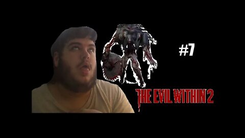 I DIED TO THIS THING TWICE!! | The Evil Within 2 (Part 7)