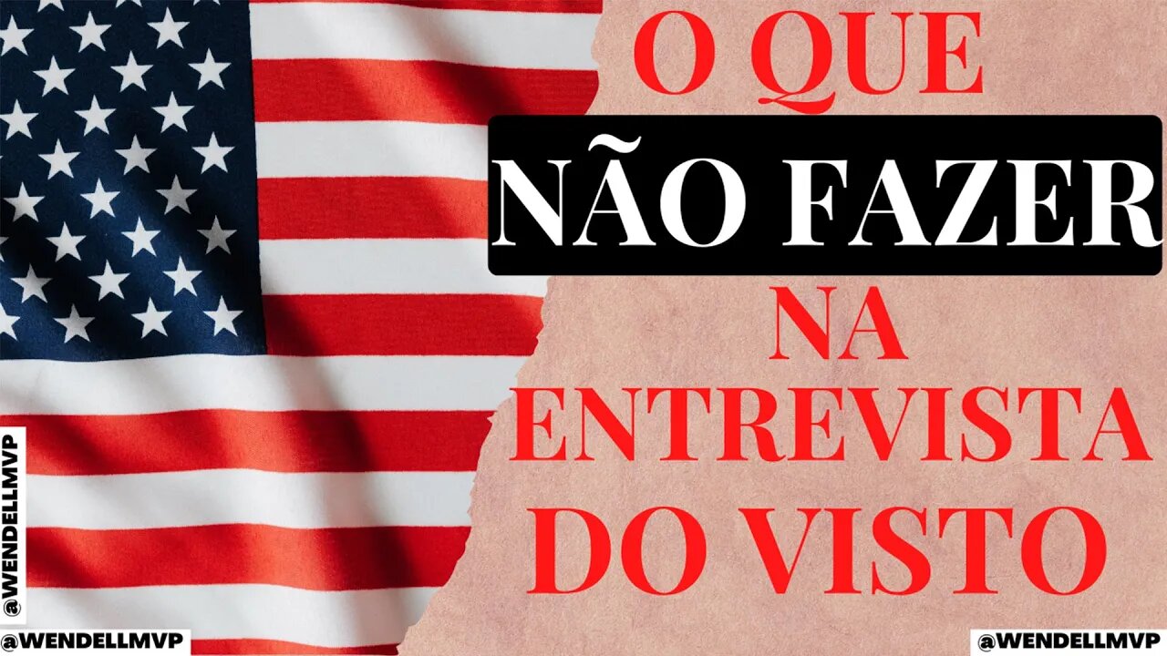 🚨 DICAS DO QUE NÃO FAZER NA ENTREVISTA DO VISTO AMERICANO #vistoaprovado #vistoamericano