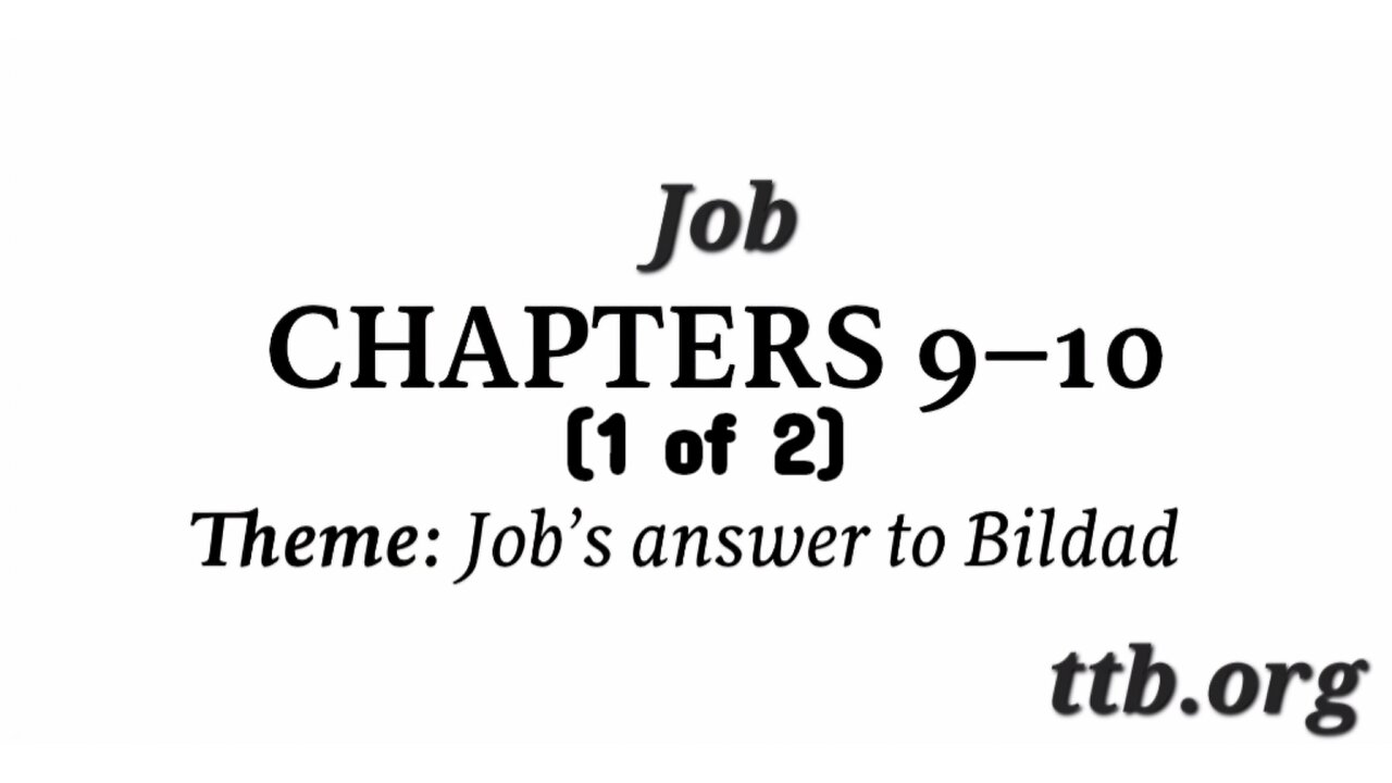 Job Chapters 9-10 (Bible Study) (1 of 2)