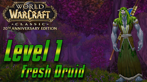 World of Warcraft: Classic | Fresh Level 1 Druid | 500 Follower Goal