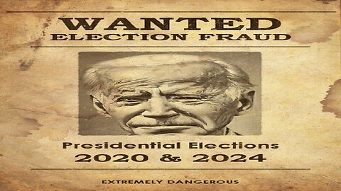 WANTED ELECTION FRAUD Presidential Elections 2020 & 2024