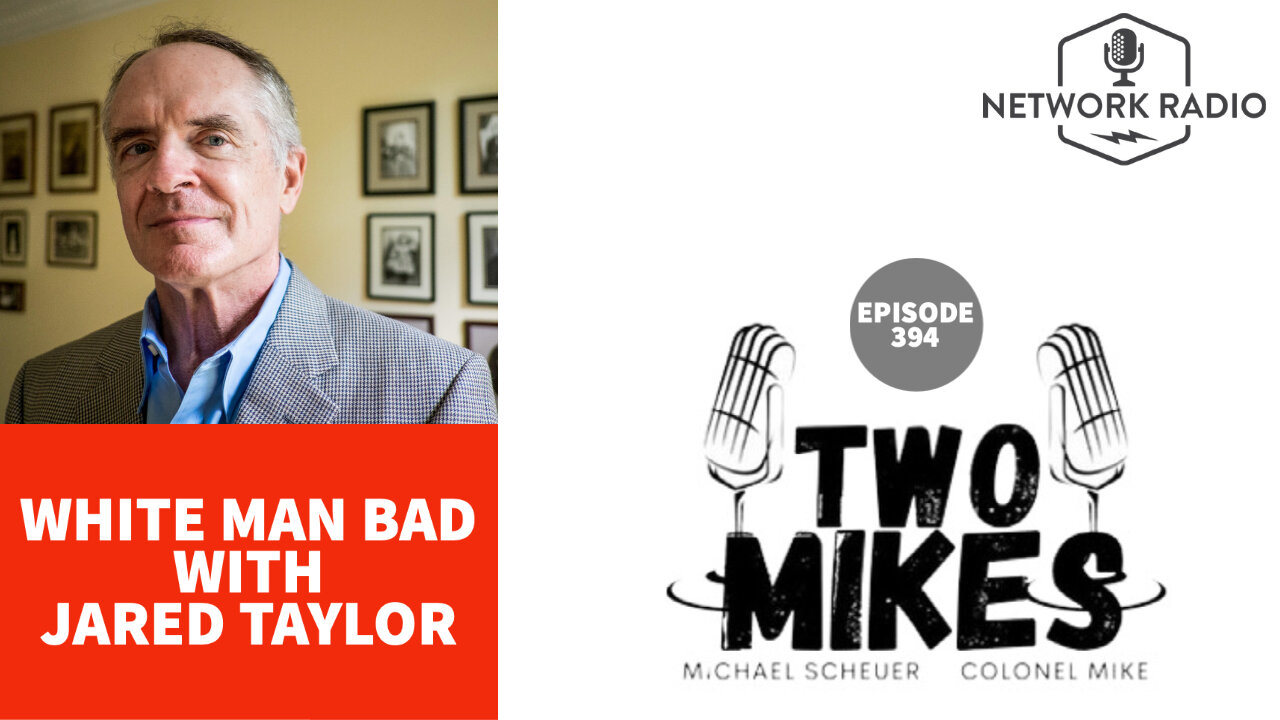 White Man Bad with Jared Taylor