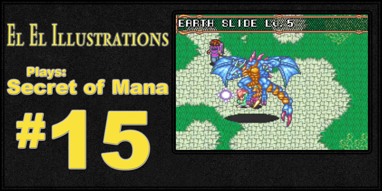 El El Plays Secret of Mana Episode 15: Big Mama's House