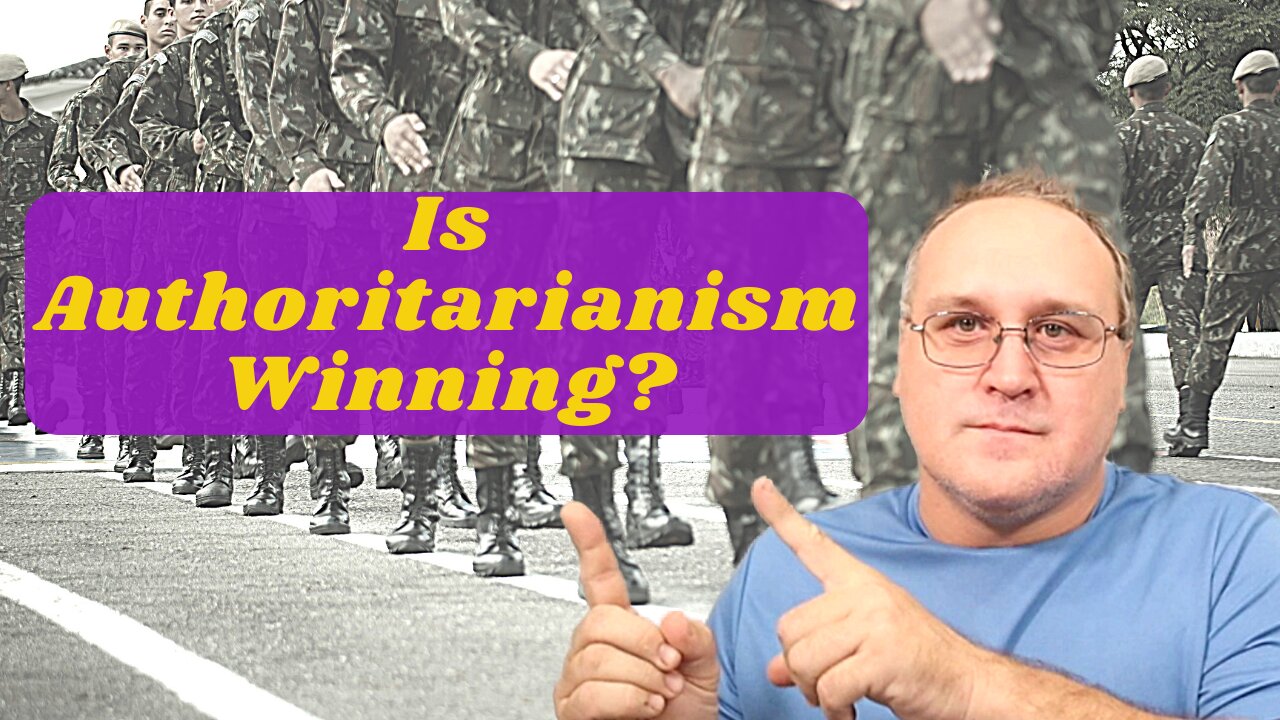 Is Authoritarianism Winning?