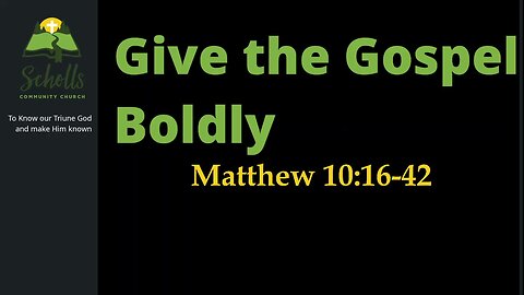 Give the Gospel Boldly