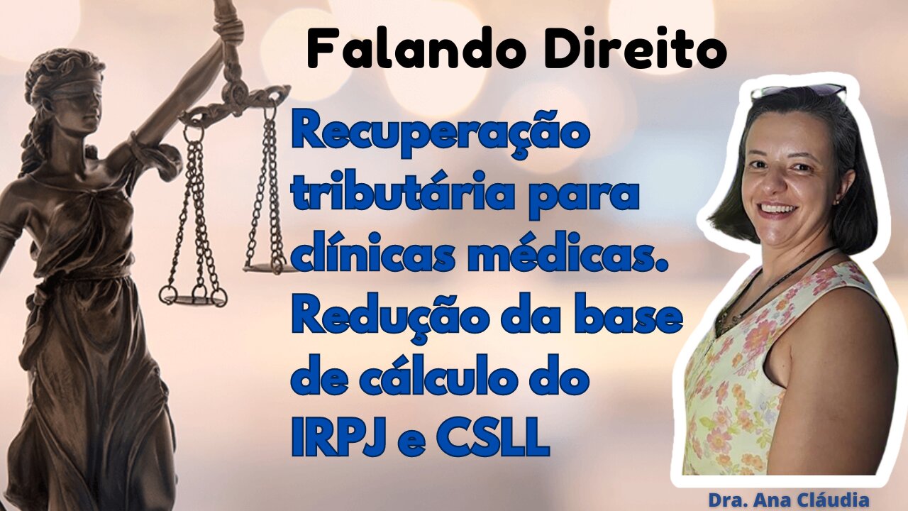 Recuperação tributária para clínicas médicas. Redução da base de cálculo do IRPJ e CSLL