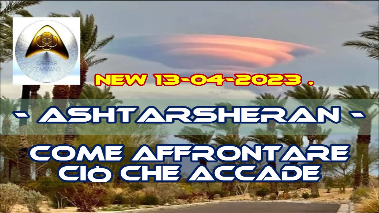 Ashtar - Come affrontarre cio che accade