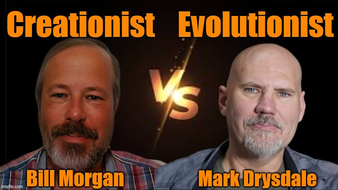 Evolution Debate Bill Morgan VS Mark Drysdale